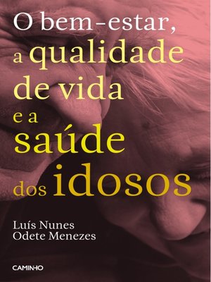 cover image of O bem-estar, a qualidade de vida e a saúde dos idosos